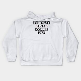 Every day is a coffee day Kids Hoodie